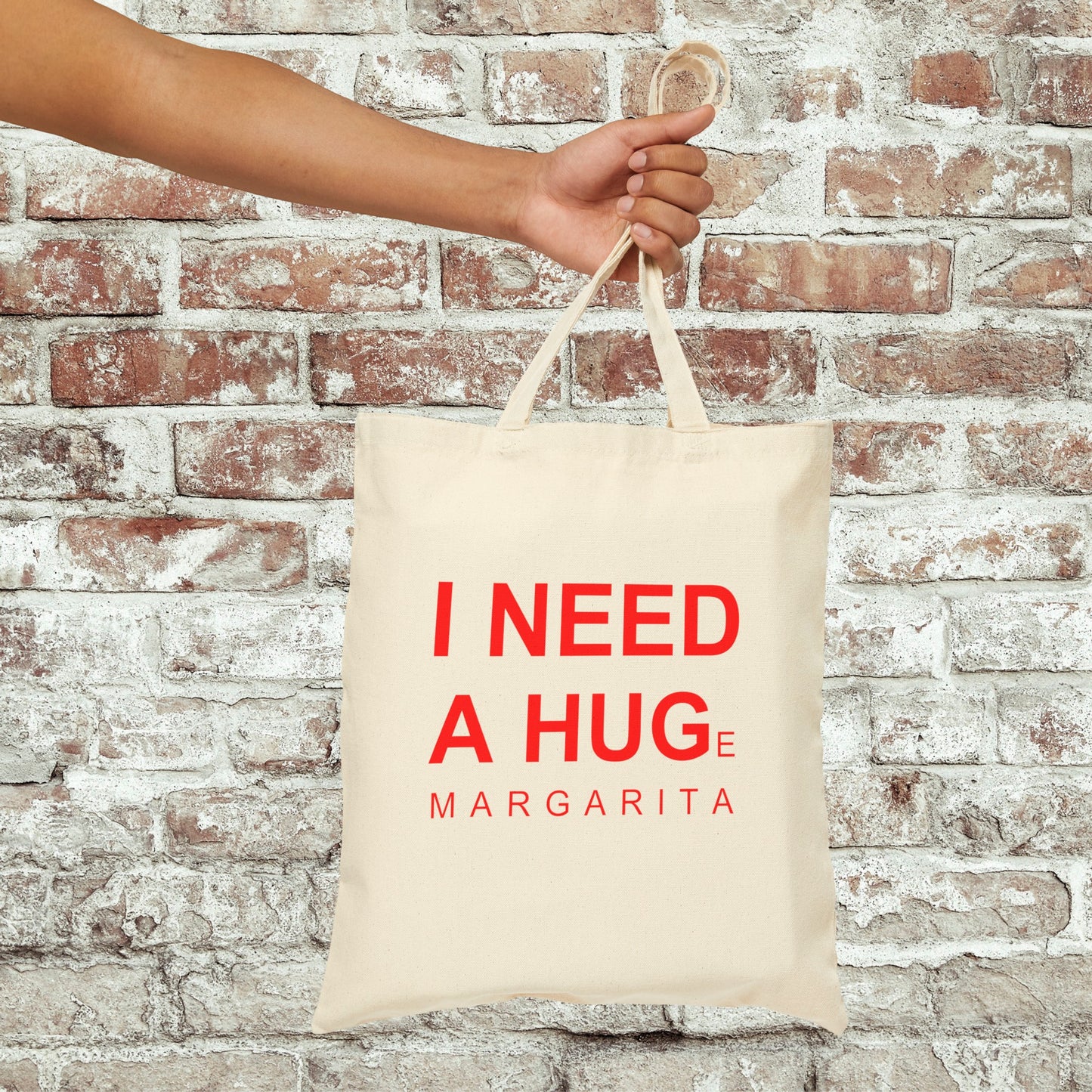 I Need A HugE Margarita Tote Bag